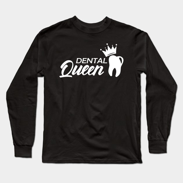 Dental Queen Long Sleeve T-Shirt by KC Happy Shop